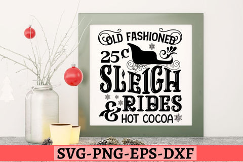 Old fashioned 25c sleigh rides & hot cocoa SVG SVG DESIGNISTIC 