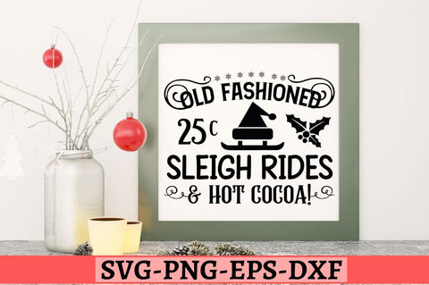Old fashioned 25c sleigh rides & hot cocoa! SVG SVG DESIGNISTIC 