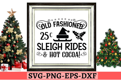 Old fashioned 25c sleigh rides & hot cocoa! SVG SVG DESIGNISTIC 