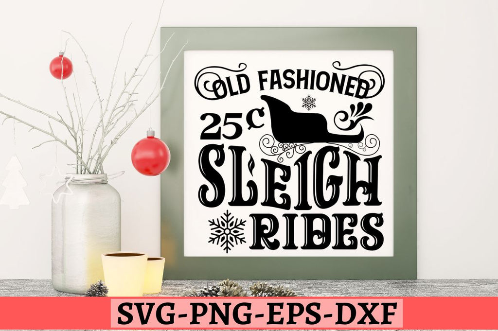 Old fashioned 25c sleigh rides SVG - So Fontsy