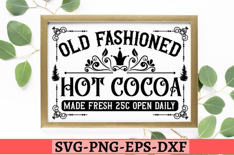 Old fashioned hot cocoa made fresh 25c open daily SVG SVG DESIGNISTIC 