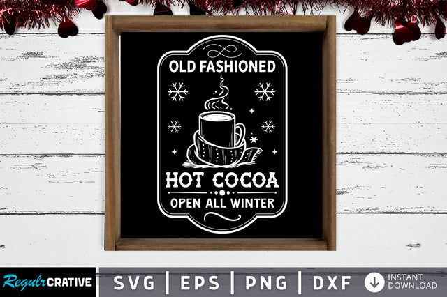 Old fashioned hot cocoa open all winter SVg Design SVG Regulrcrative 