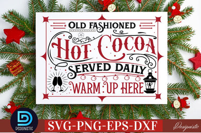 Old fashioned hot cocoa served daily warm up here SVG SVG DESIGNISTIC 