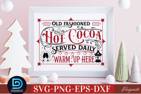 Old fashioned hot cocoa served daily warm up here SVG SVG DESIGNISTIC 