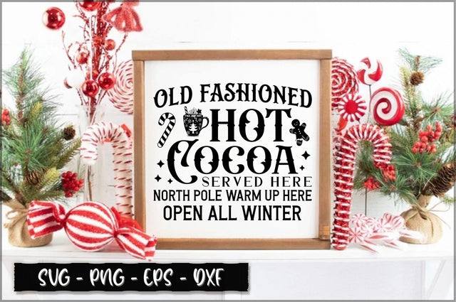 Old fashioned hot cocoa served here north pole warm up here open all winter Sign SVG SVG Shetara Begum 