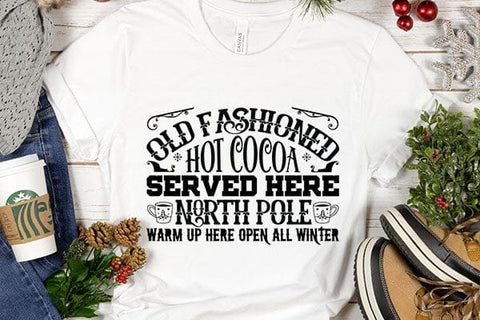 Old Fashioned Hot Cocoa Served Here North Pole Warm Up Here Open All Winter SVG Angelina750 