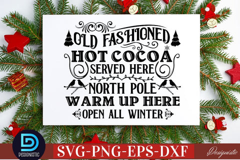 Old fashioned hot cocoa served here north pole warm up here open all winter SVG SVG DESIGNISTIC 