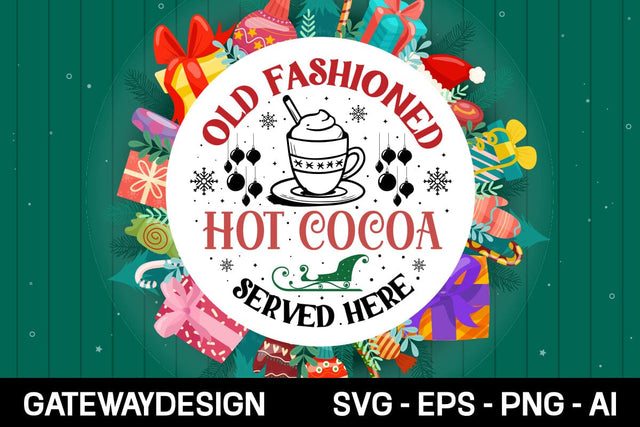 Old Fashioned Hot Cocoa Served Here Round Sign Svg Design SVG designmaster24 
