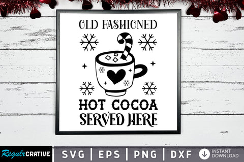 Old fashioned hot cocoa served here SVG Design SVG Regulrcrative 