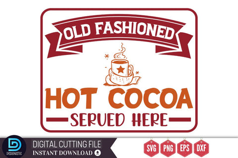 Old fashioned hot cocoa served here SVG, Old fashioned hot cocoa served here SVG DESIGNISTIC 