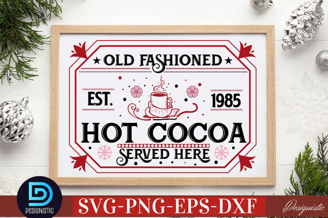 Old fashioned served here hot cocoa est. 1985 SVG SVG DESIGNISTIC 