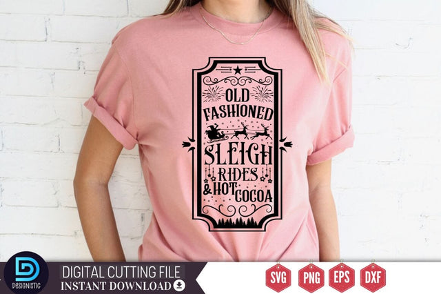 Old fashioned sleigh rides & hot cocoa SVG SVG DESIGNISTIC 