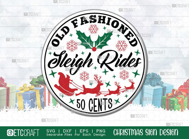 Old Fashioned Sleigh Rides Sign SVG Cut File | Merry Christmas Svg | Round Sign | Christmas Door Hanger | Farmhouse Decor Svg | Christmas Sign | Christmas Wood Sign Design SVG ETC Craft 