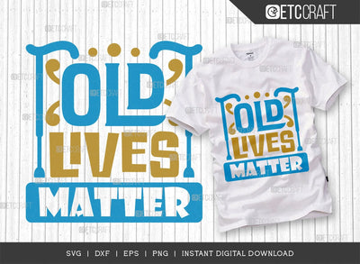 Old Lives Matter SVG Cut File, Black History Month Svg, African Black Man Svg, Black Girl Svg, African American Quotes, ETC T00540 SVG ETC Craft 