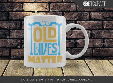 Old Lives Matter SVG Cut File, Black History Month Svg, African Black Man Svg, Black Girl Svg, African American Quotes, ETC T00540 SVG ETC Craft 