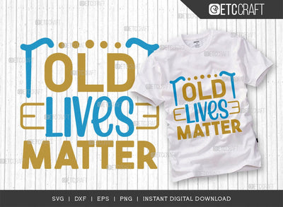 Old Lives Matter SVG Cut File, Black History Month Svg, African Black Man Svg, Black Girl Svg, African American Quotes, ETC T00540 SVG ETC Craft 