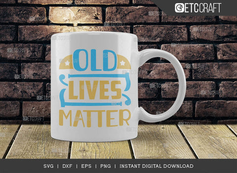 Old Lives Matter SVG Cut File, Black History Month Svg, African Black Man Svg, Black Girl Svg, African American Quotes, ETC T00540 SVG ETC Craft 