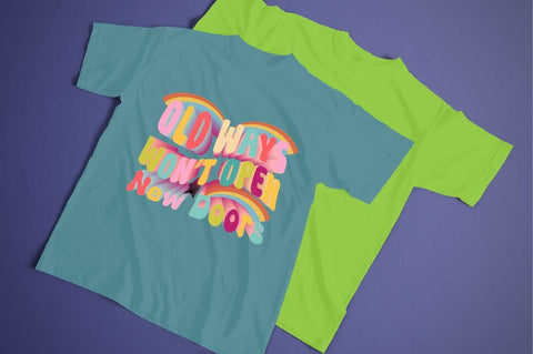 Old Ways Won’t Open New Doors Sublimation SVGArt 