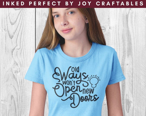 Old Ways Won't Open New Doors SVG Inked Perfect 