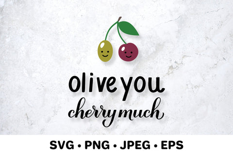 Olive you cherry much. Funny Valentines quote. SVG LaBelezoka 
