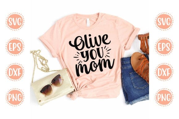 Olive you mom Mother SVG Cut File | Mom Mummy Mama Mother Quotes SVG SVG SH_Tee store 
