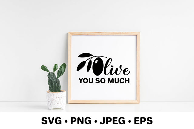 Olive you so much. Funny Valentines quote. Food pun SVG LaBelezoka 