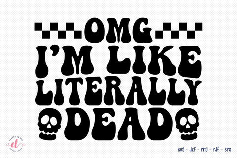 OMG I'm Like Literally Dead, Retro Halloween SVG SVG CraftLabSVG 