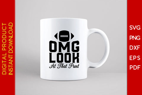 Omg Look At That Punt American Football SVG PNG PDF Cut File SVG Creativedesigntee 