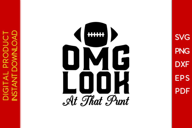 Omg Look At That Punt American Football SVG PNG PDF Cut File SVG Creativedesigntee 