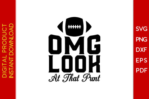Omg Look At That Punt American Football SVG PNG PDF Cut File SVG Creativedesigntee 