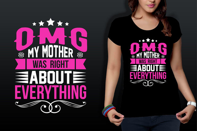 omg my mother was right about everything svg SVG nirmal108roy 