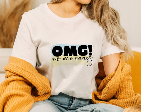 OMG No One Cares PNG, Funny Design For Sublimation Sublimation HappyDesignStudio 