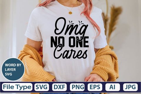 Omg No One Cares SVG Cut File SVG DesignPlante 503 