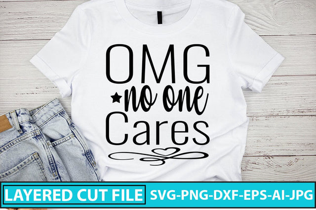 Omg No One Cares SVG Cut File SVG Syaman 