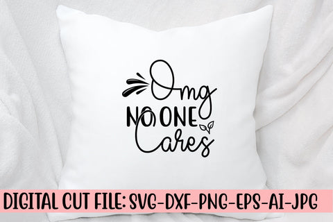 Omg No One Cares SVG Cut File SVG Syaman 