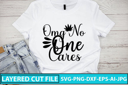 Omg No One Cares SVG Cut File SVG Syaman 