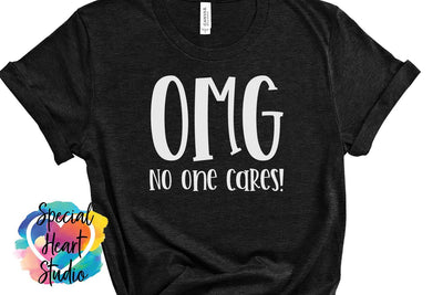 OMG No One Cares SVG Special Heart Studio 