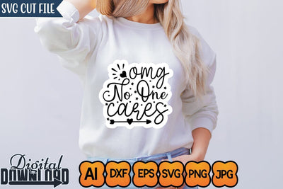 Omg No One Cares,Sticker SVG SVGs,Quotes and Sayings,Food & Drink,On Sale, Print & Cut SVG Newmockups 