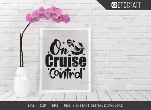 On Cruise Control SVG Cut File, Cruise Squad, Family Cruise Svg, Summer Svg, Anchor Svg, Cruise Design, Typography Design, SVG ETC Craft 
