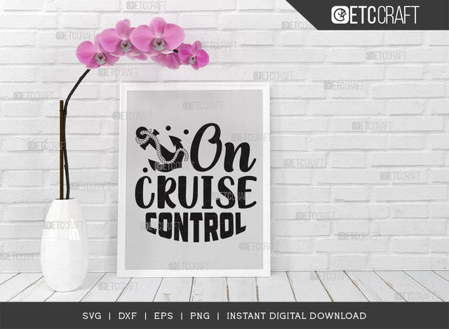 On Cruise Control SVG Cut File, Cruise Squad, Family Cruise Svg, Summer Svg, Anchor Svg, Cruise Design, Typography Design, SVG ETC Craft 