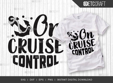 On Cruise Control SVG Cut File, Cruise Squad, Family Cruise Svg, Summer Svg, Anchor Svg, Cruise Design, Typography Design, SVG ETC Craft 