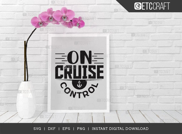 On Cruise Control SVG Cut File, Cruise Squad, Family Cruise Svg, Summer Svg, Anchor Svg, Cruise Design, Typography Design, SVG ETC Craft 