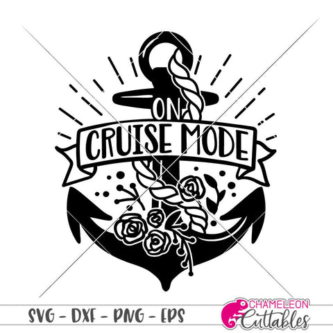 On Cruise Mode - Anchor - Summer - Vacation - Beach - SVG SVG Chameleon Cuttables 