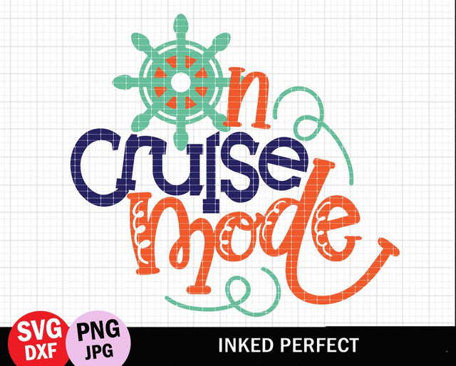 On Cruise Mode SVG Inked Perfect 
