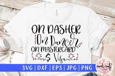 On Dasher On Dancer On Mastercard And Visa – Christmas SVG EPS DXF PNG Cutting Files SVG CoralCutsSVG 