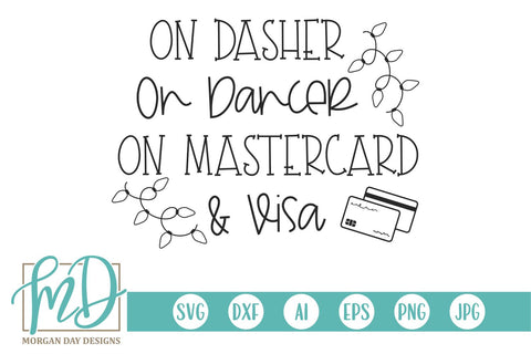 On Dasher On Dancer On MasterCard & Visa SVG Morgan Day Designs 