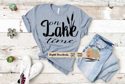 On Lake Time svg dxf - Lake shirt - lake life - Lake trip shirt SVG The Artsy Spot 