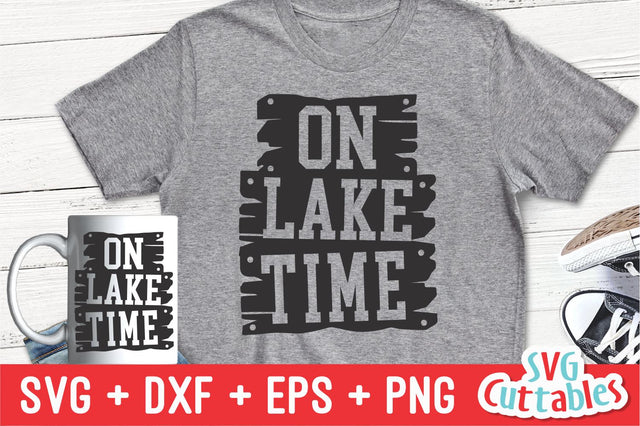 On Lake Time SVG Svg Cuttables 