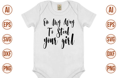 On my way to steal your girl svg SVG nirmal108roy 