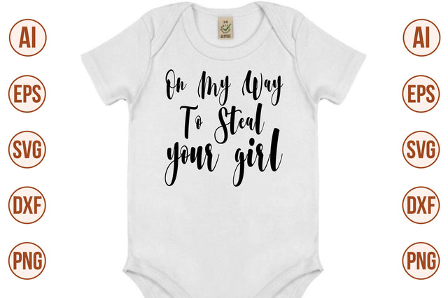 On my way to steal your girl svg SVG nirmal108roy 